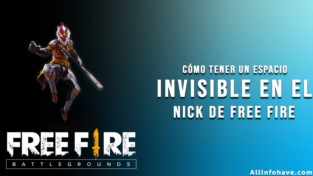 Cómo Tener un Espacio Invisible en el Nick de Free Fire