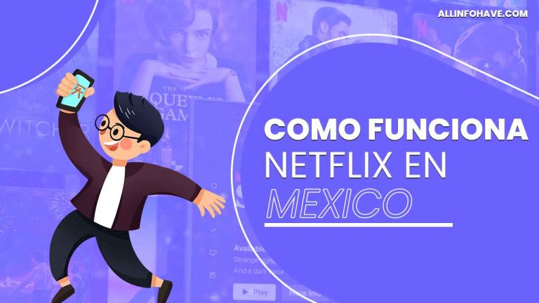 Como Funciona Netflix En Mexico