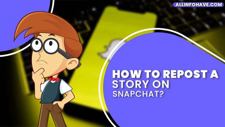 How to Repost a Story on Snapchat?